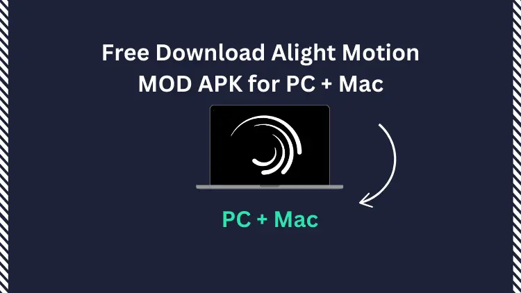 Free Download Alight Motion Mod APK for PC (V5 0 280) Free Download Alight Motion Mod APK for PC (V5 0 280)